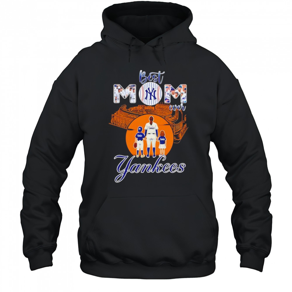 Best mom ever New York Yankees baseball shirt Hoodie