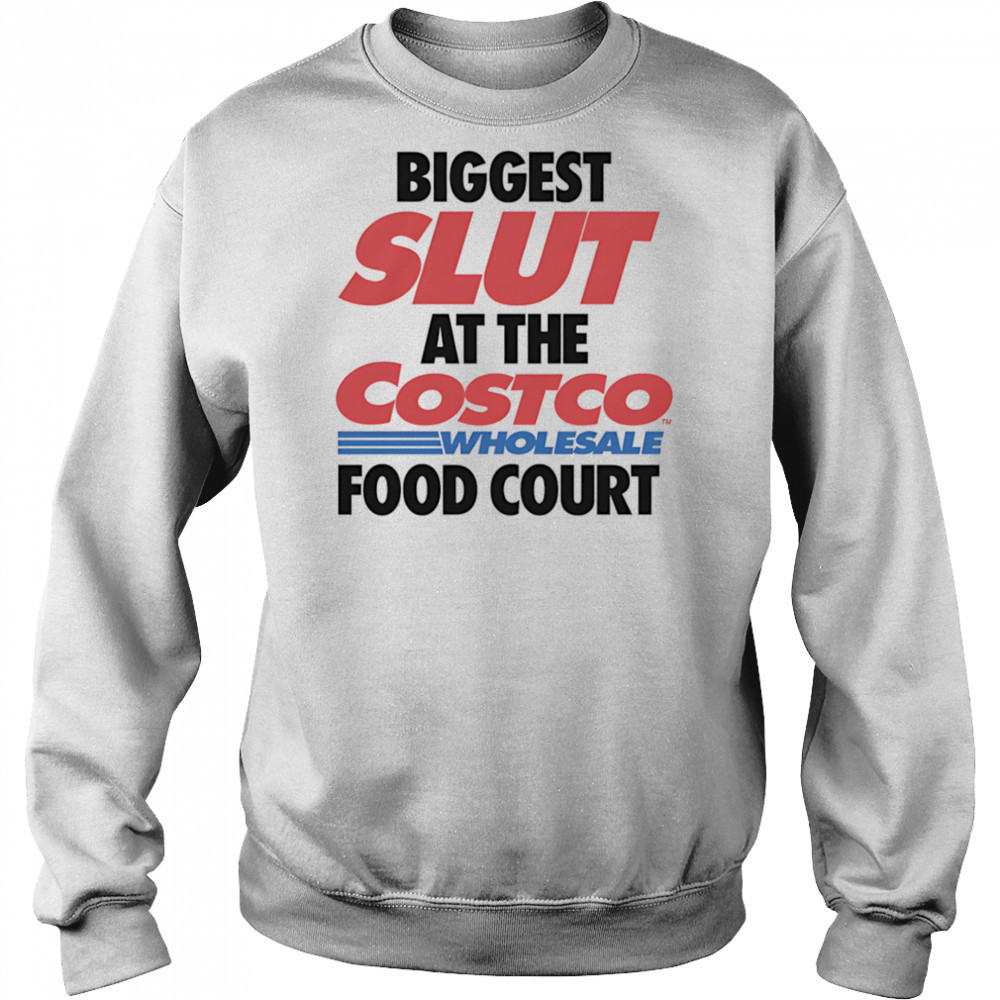 Biggest slut at the Wholesale Food Court shirt Hoodie