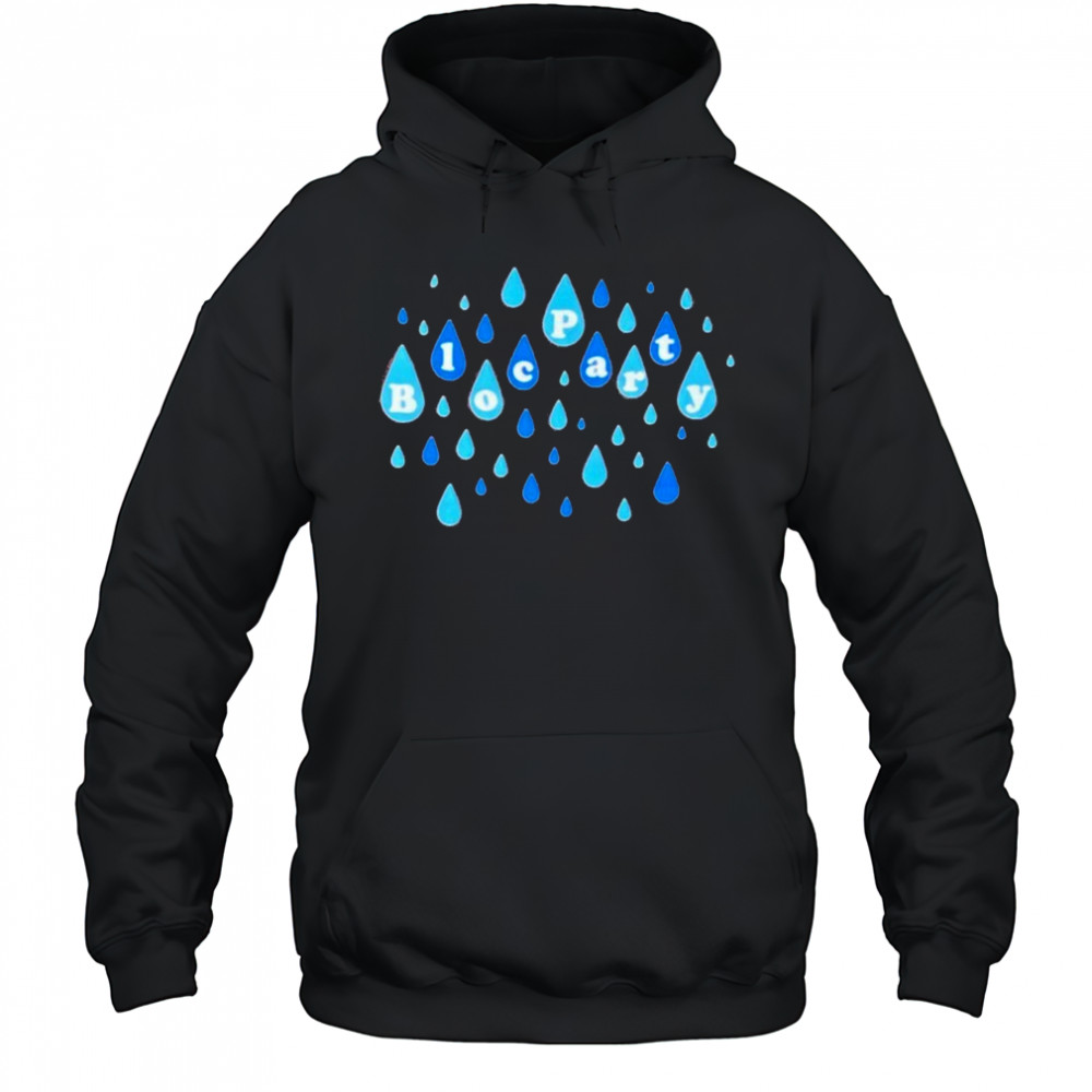 Bloc Party Raindrops T-shirt Hoodie