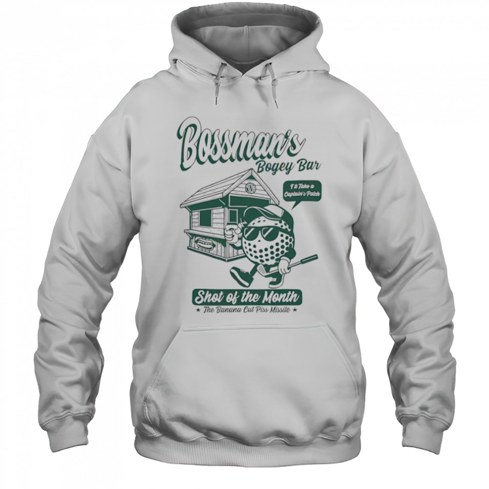 Bossman’s bogey bar shot of the month shirt Hoodie