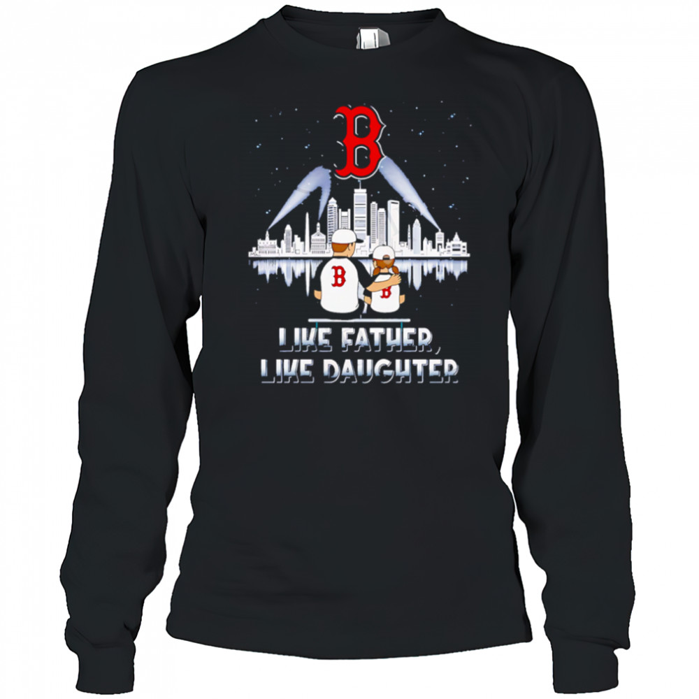 Boston Red Sox Like Father Like Daughter 2025 shirt Long Sleeved