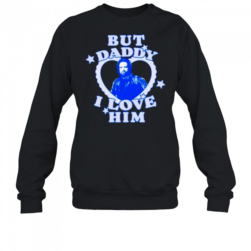 But Daddy I Love Him Bucky Barnes t-shirt Sweatshirt