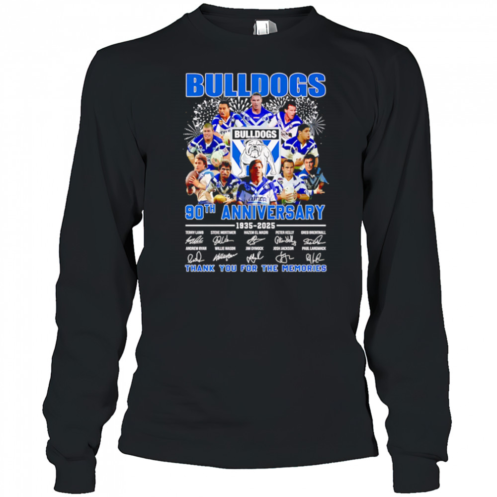 Canterbury-Bankstown Bulldogs 90th Anniversary 1935-2025 Signature Thank You For The Memories shirt Long Sleeved