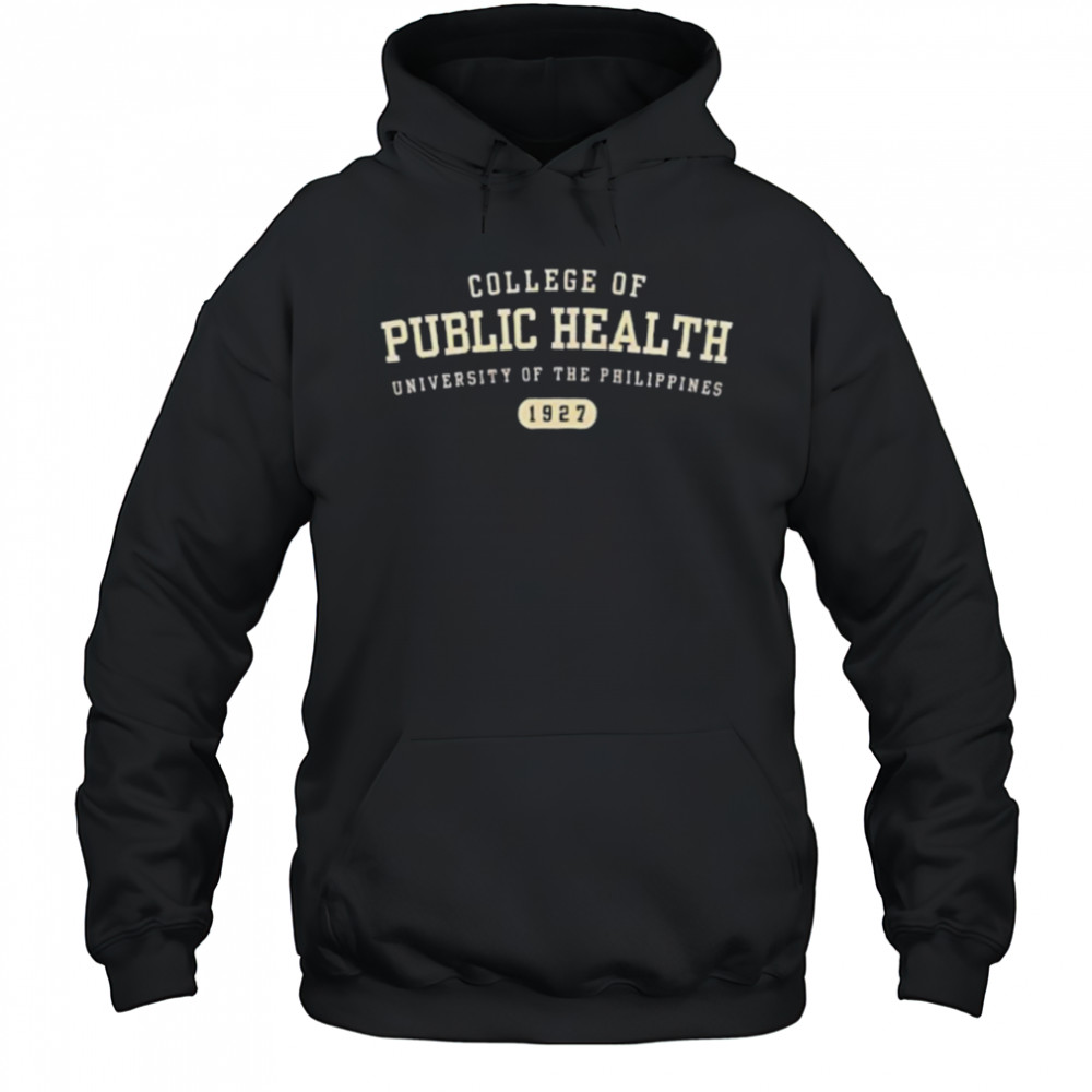 College of public health university of the Philippines 1927 shirt Hoodie