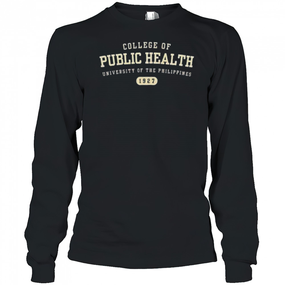 College of public health university of the Philippines 1927 shirt Long Sleeved