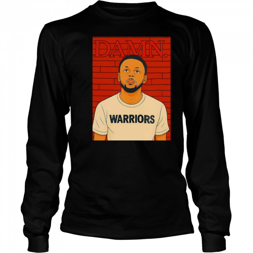 Damn Steph Curry Golden State Warriors shirt Long Sleeved