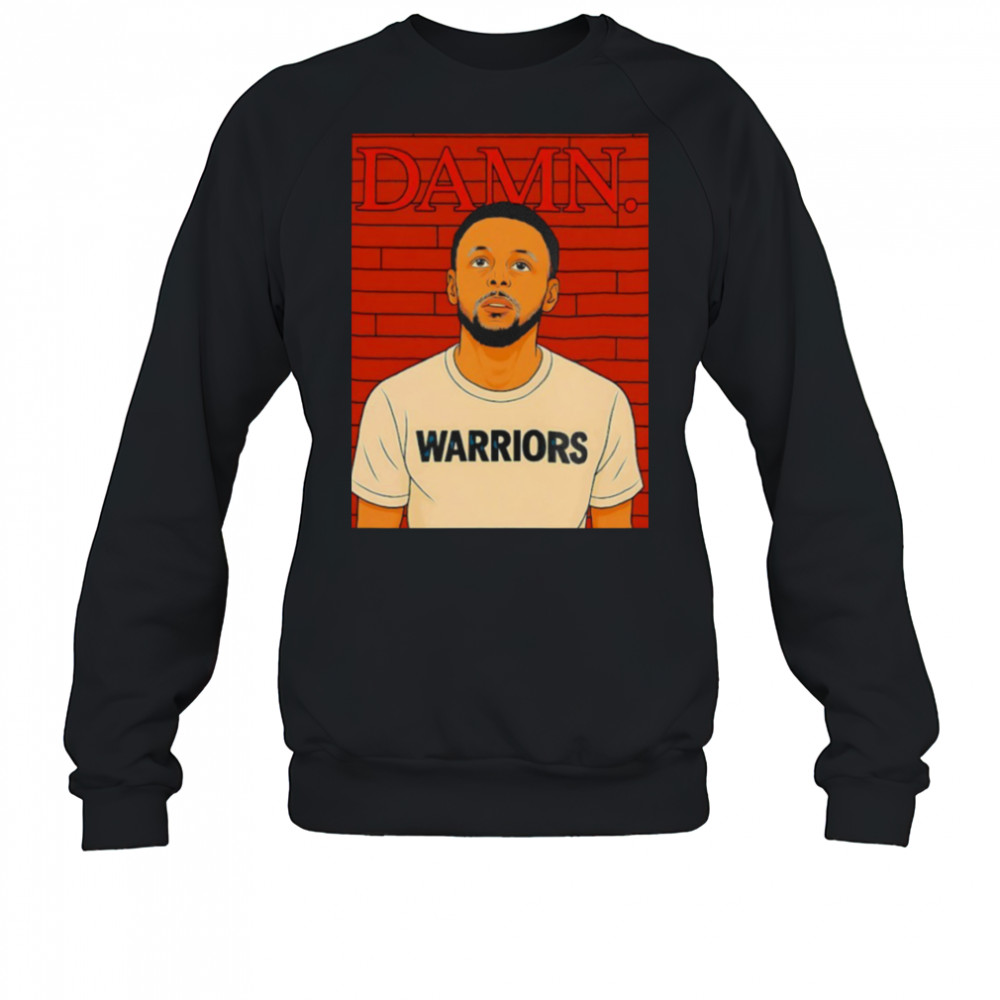 Damn Steph Curry Golden State Warriors shirt Sweatshirt