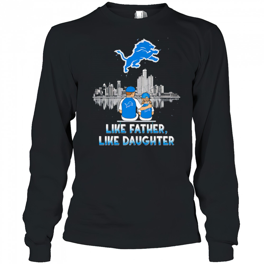 Detroit Lions Like Father Like Daughter 2025 shirt Long Sleeved