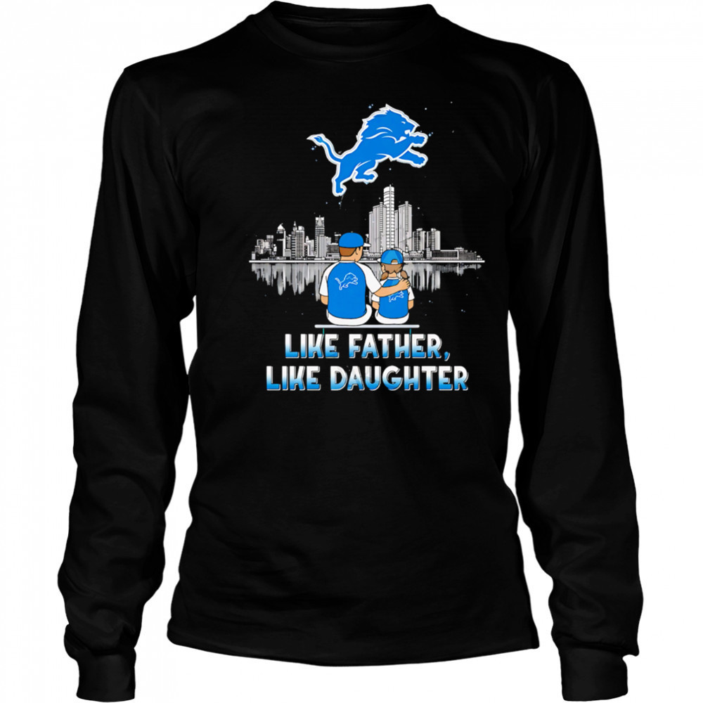 Detroit Lions Like Father Like Daughter 2025 shirt Long Sleeved