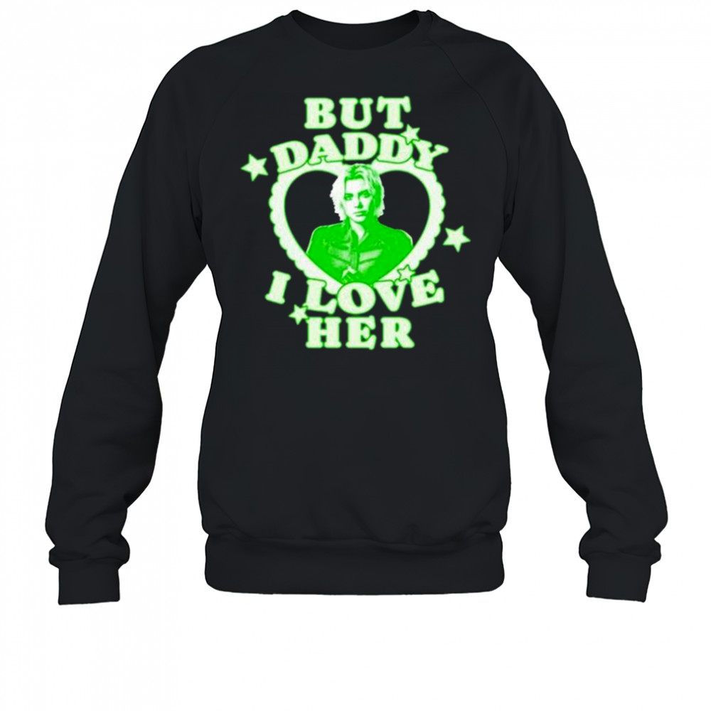 Embercases But Daddy I Love Her Thunderbolts Florence Pugh t-shirt Sweatshirt