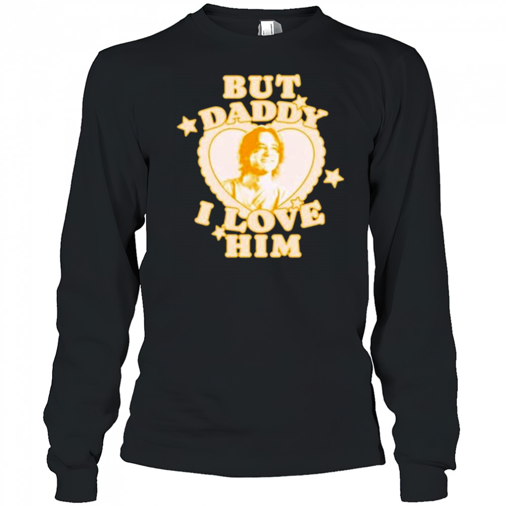 Embercases But Daddy I Love Him Lewis Pullman t-shirt Long Sleeved