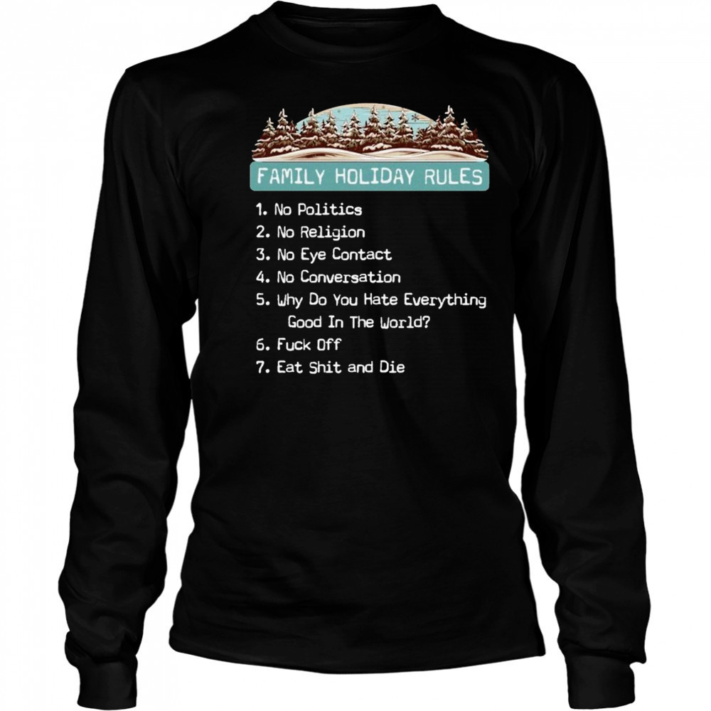Family Holiday Rules T-shirt Long Sleeved