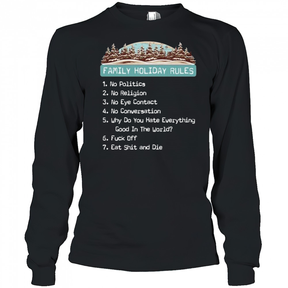 Family Holiday Rules T-shirt Long Sleeved