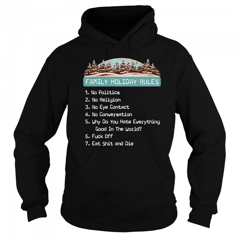 Family Holiday Rules T-shirt Sweatshirt