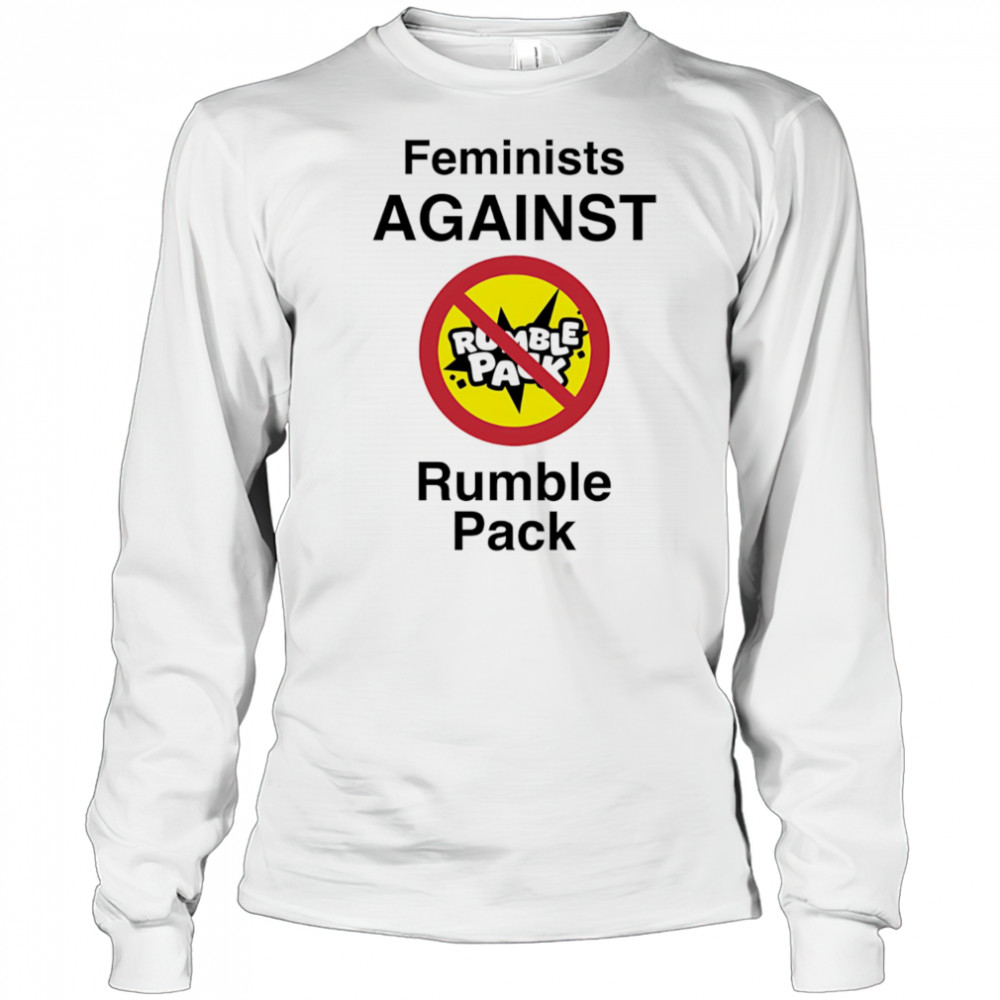 Feminists against Rumble pack shirt Long Sleeved