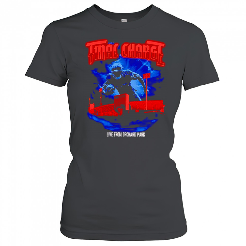 Final Charge live from Orchard Park shirt Women's T-shirt