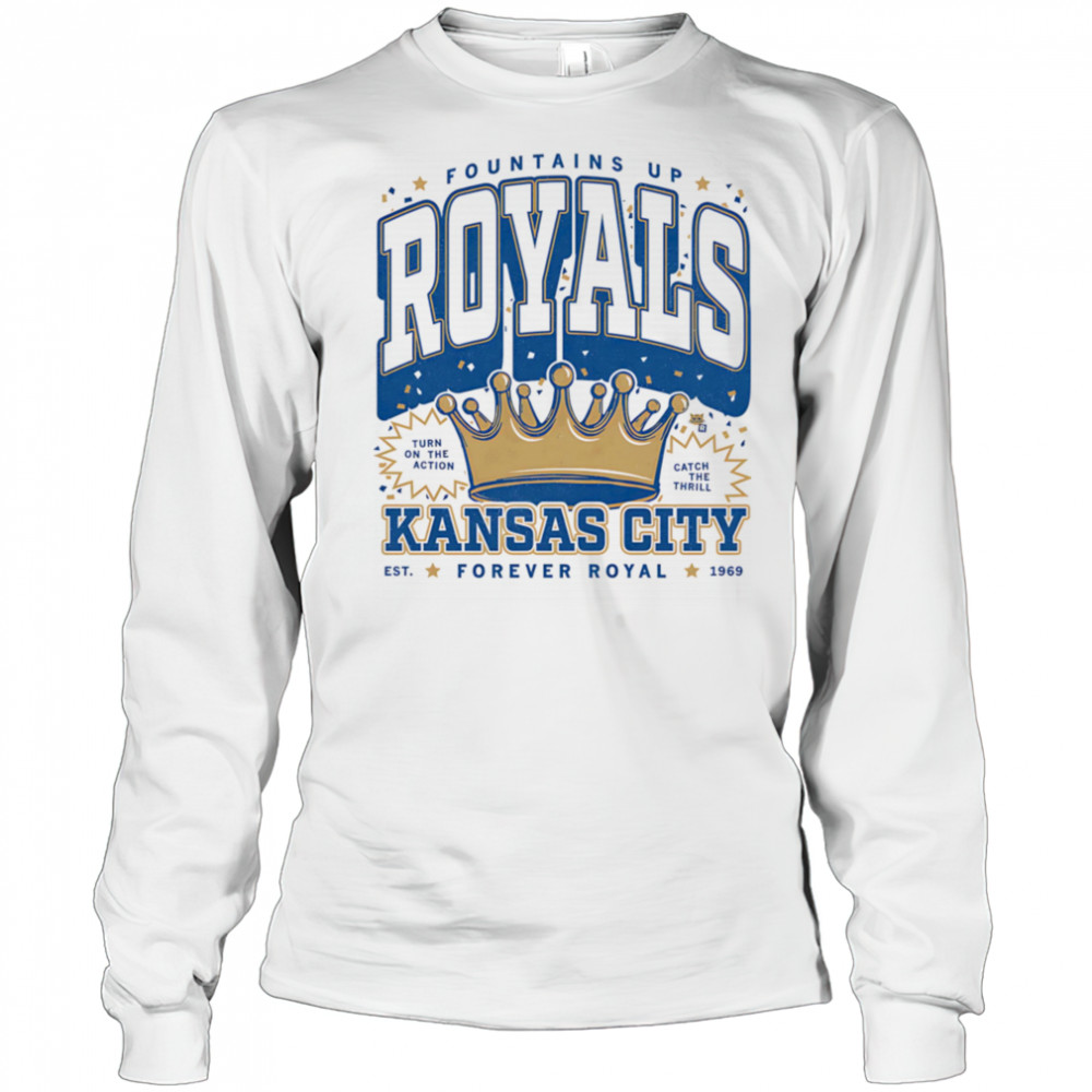 Fountains up Royals Kansas City shirt Long Sleeved