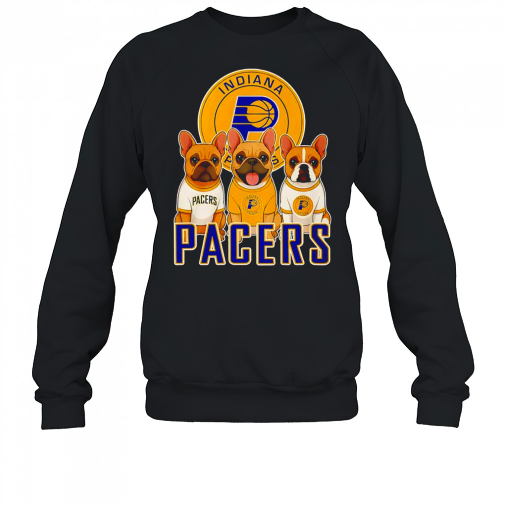 French Bulldogs Indiana Pacers shirt Sweatshirt
