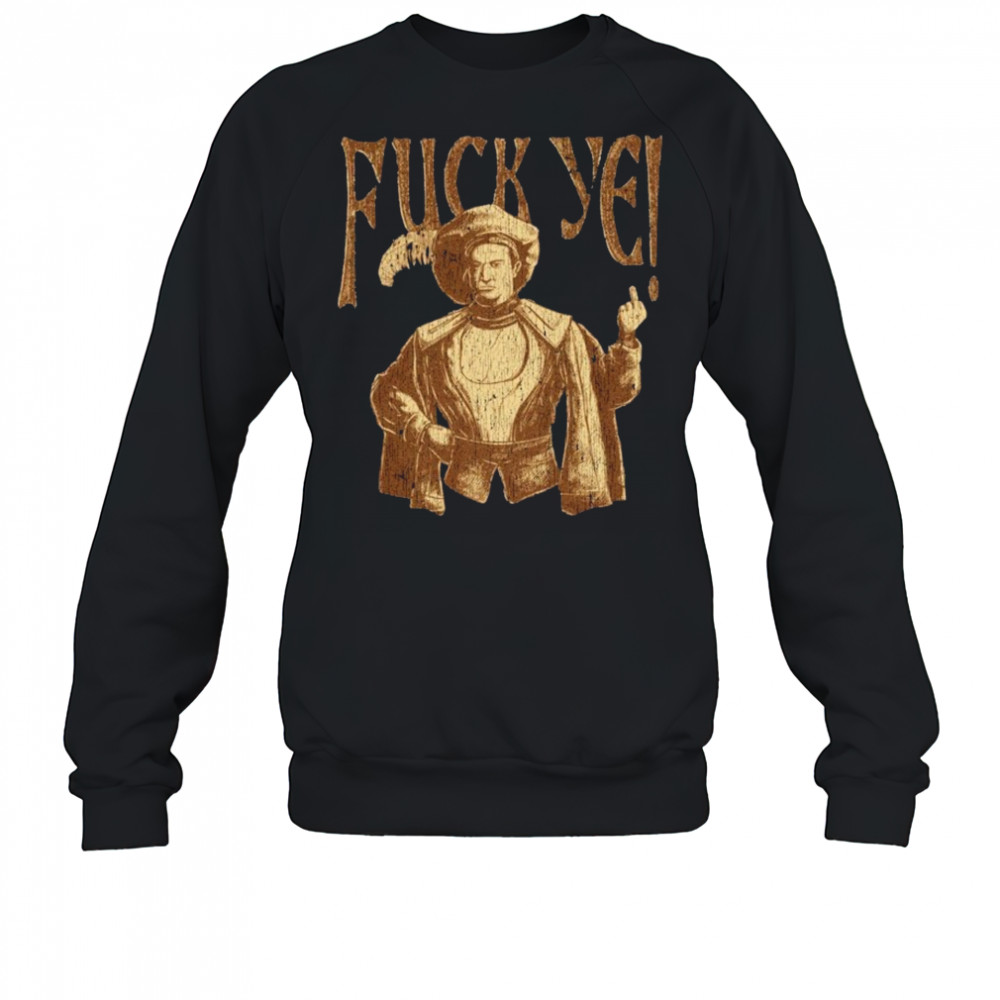 Fuck Ye Middle Finger T-shirt Sweatshirt