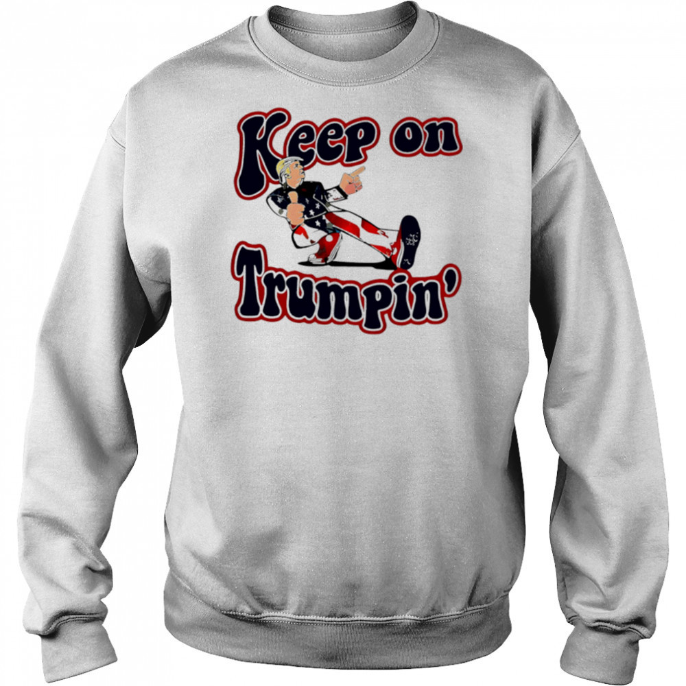 Funny Keep On Trumpin America Flag shirt Hoodie