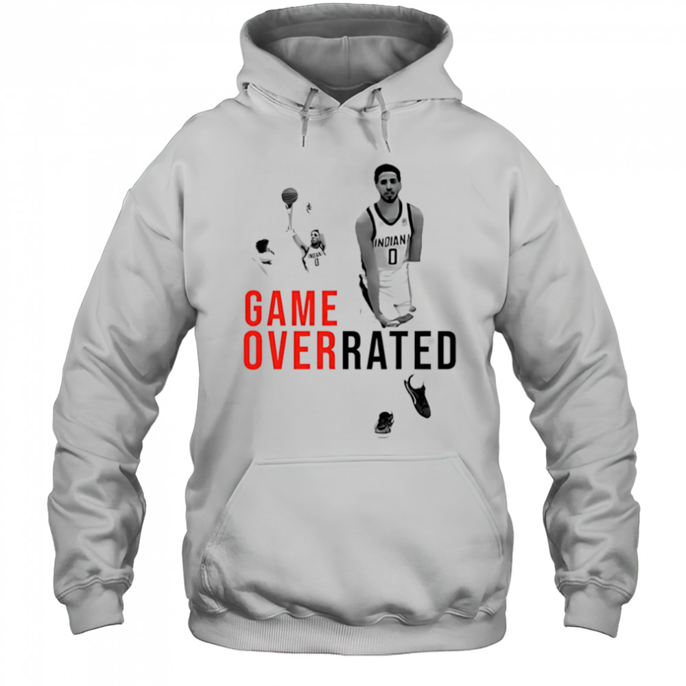 Game Overrated basketball shirt Hoodie