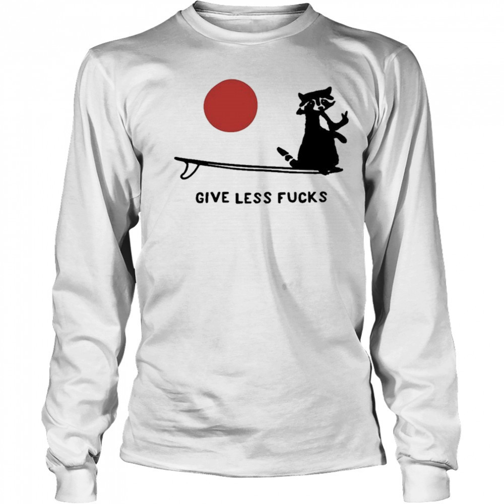 Give Less Fuck T-shirt Long Sleeved