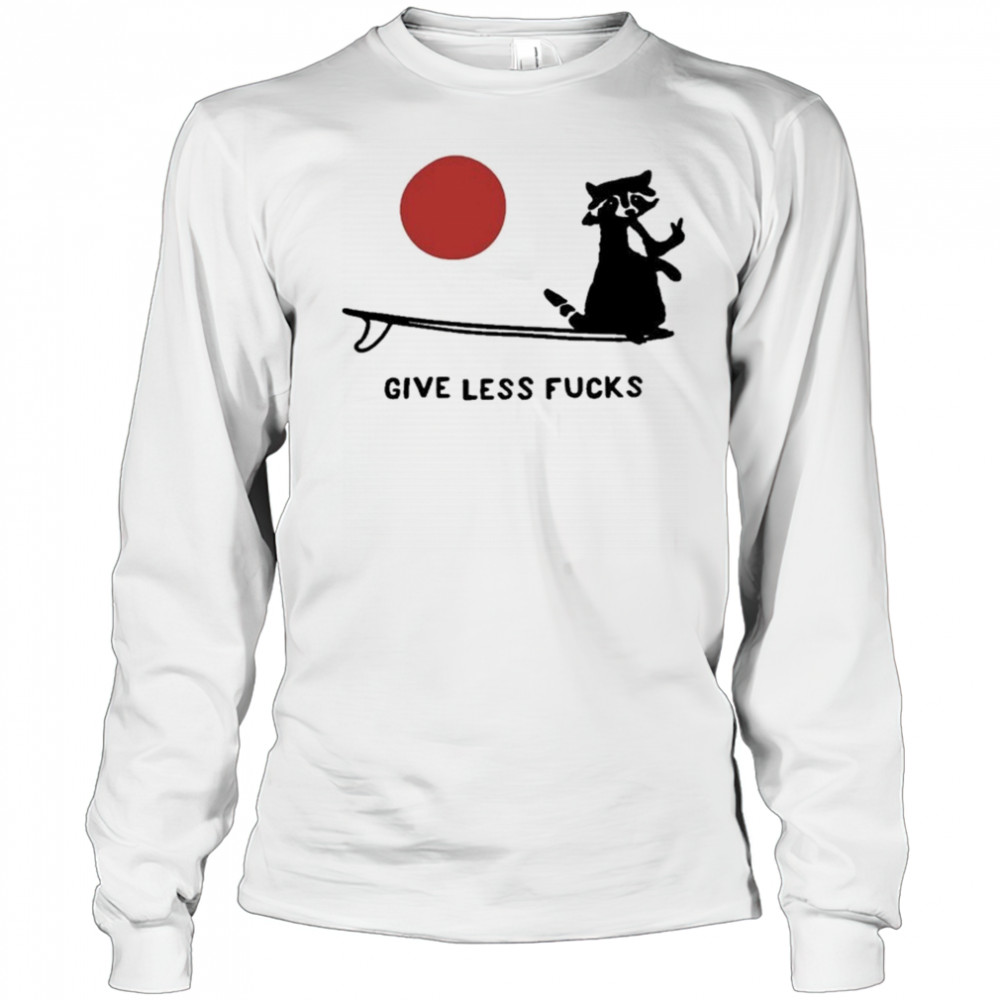 Give Less Fuck T-shirt Long Sleeved