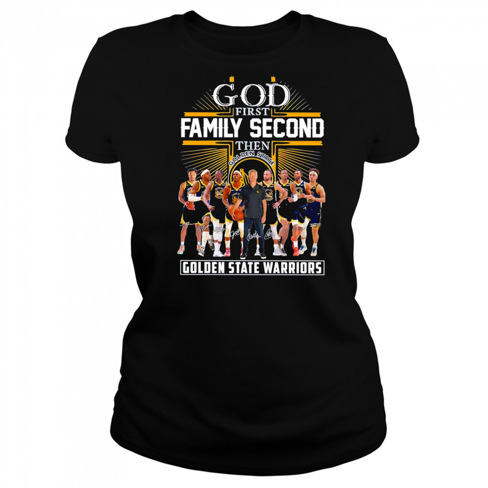 God first family second then Golden State Warriors basketball signature shirt Women's T-shirt