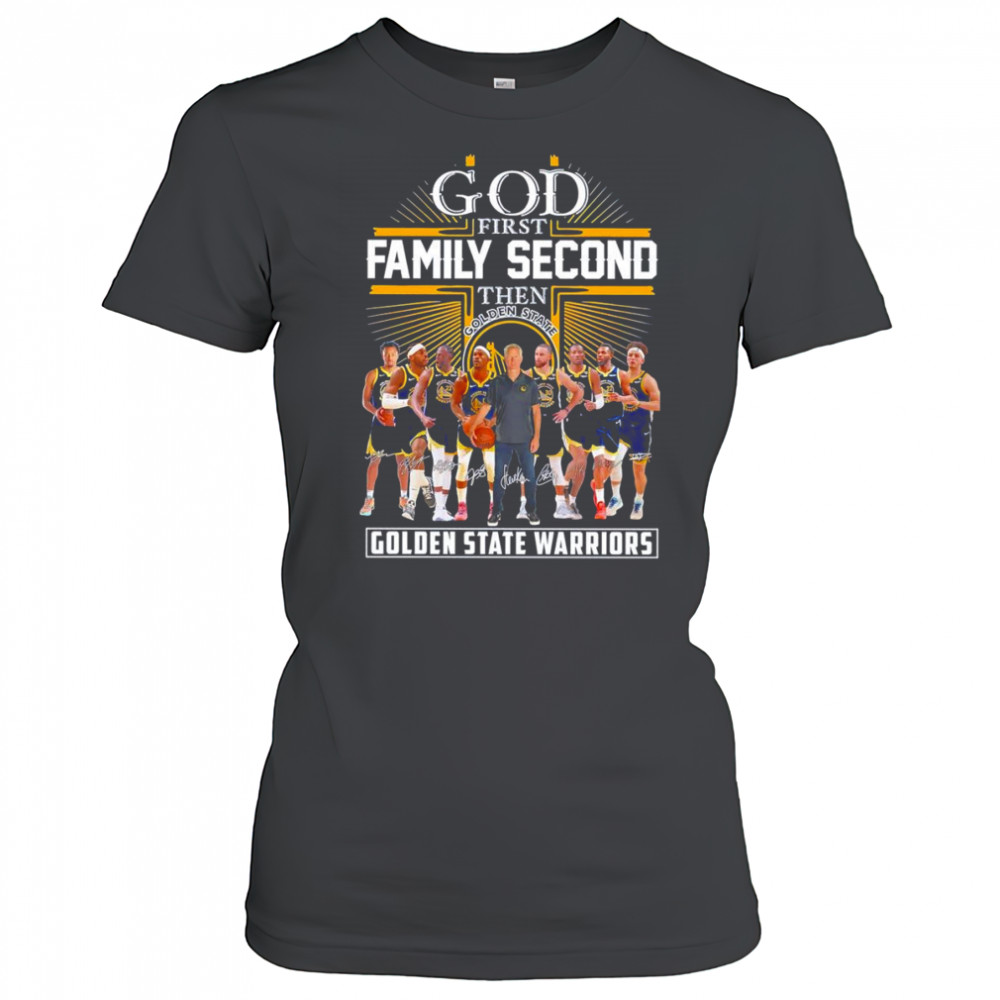 God first family second then Golden State Warriors basketball signature shirt Women's T-shirt