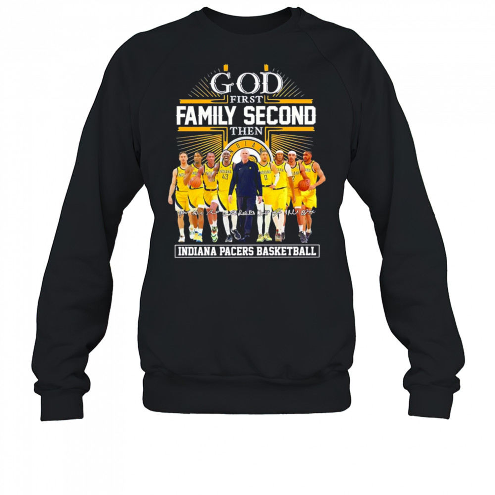 God first family second then Indiana Pacers basketball signature shirt Sweatshirt