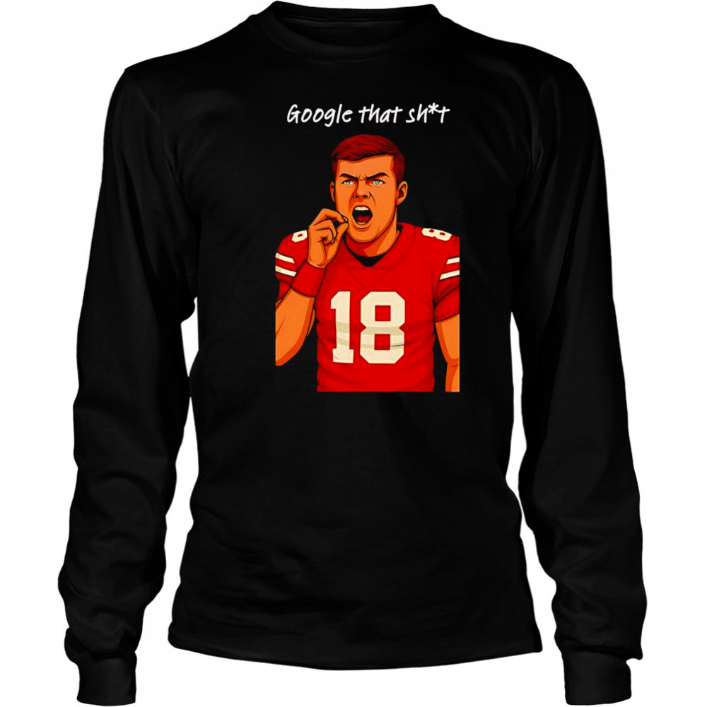 Google that shit football shirt Long Sleeved