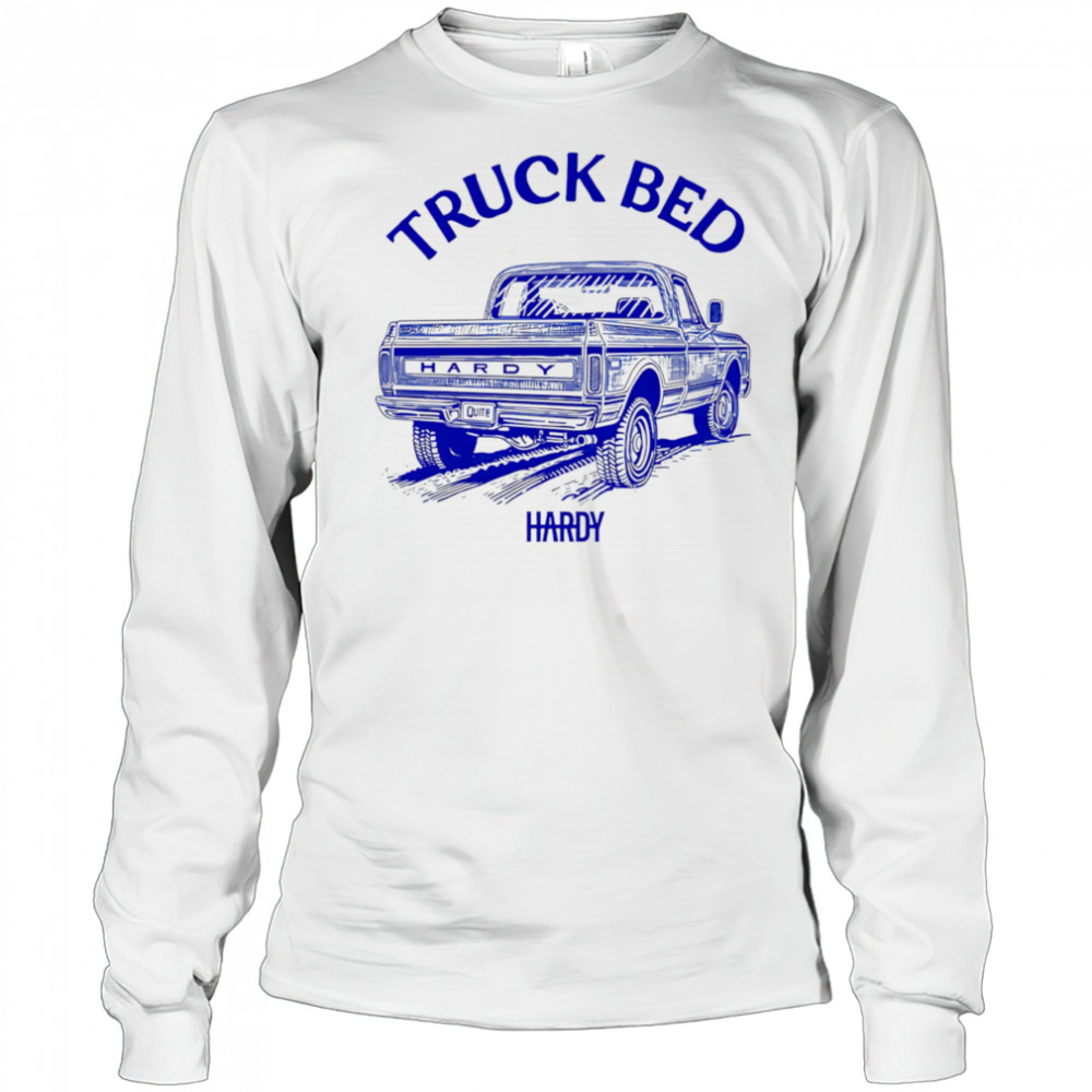 HARDY Truck Bed 2025 shirt Long Sleeved