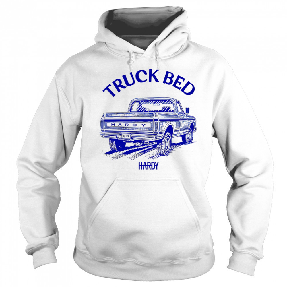 HARDY Truck Bed 2025 shirt Sweatshirt