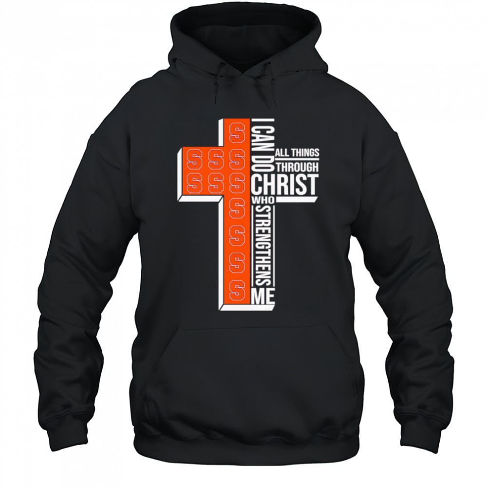 I can do all things through Christ who strengthens me Syracuse Orange logo shirt Hoodie