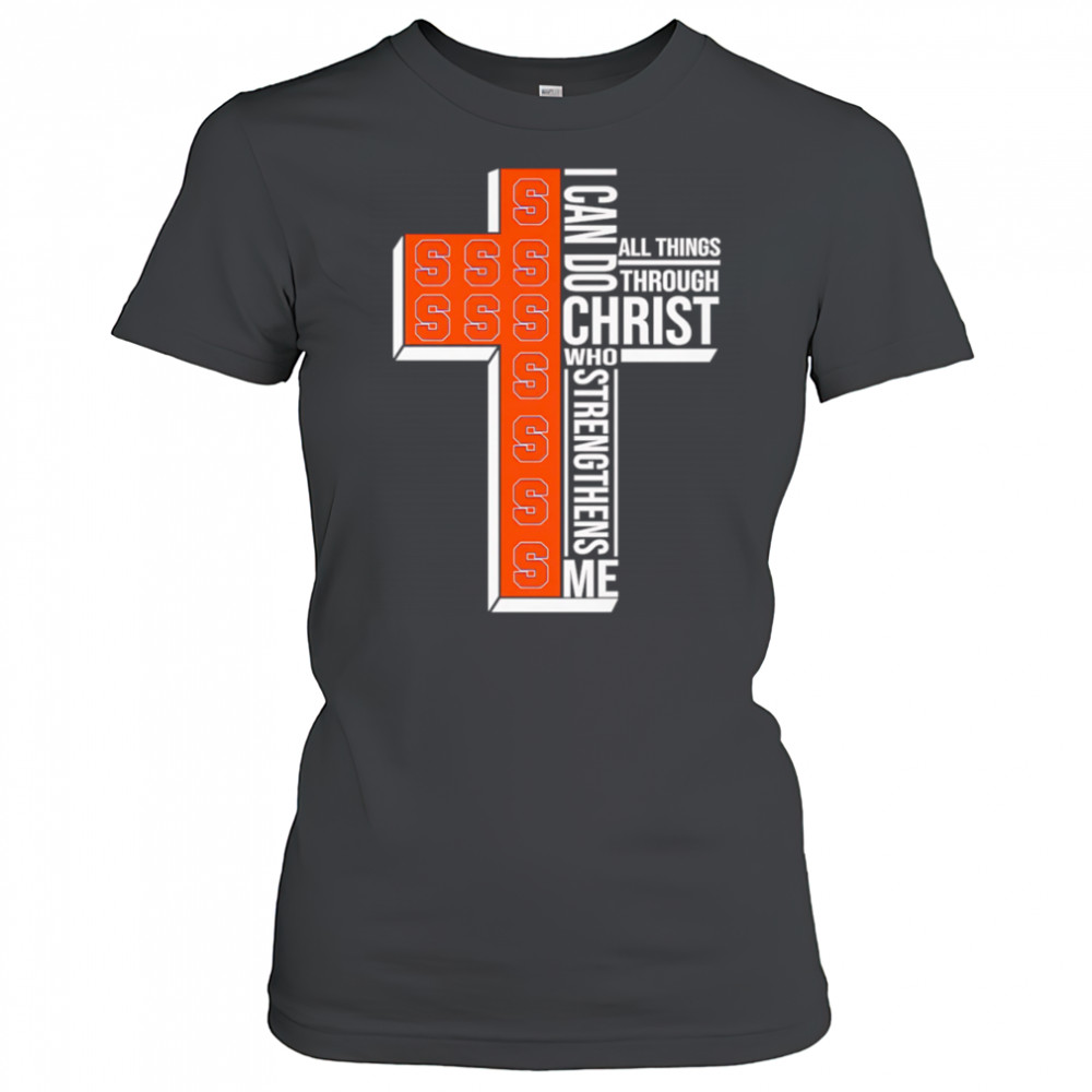 I can do all things through Christ who strengthens me Syracuse Orange logo shirt Women's T-shirt