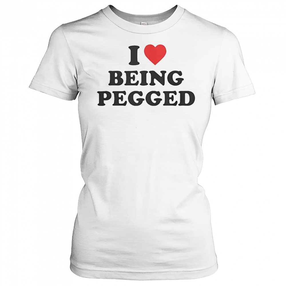I Love Being Pegged T-Shirt Women's T-shirt