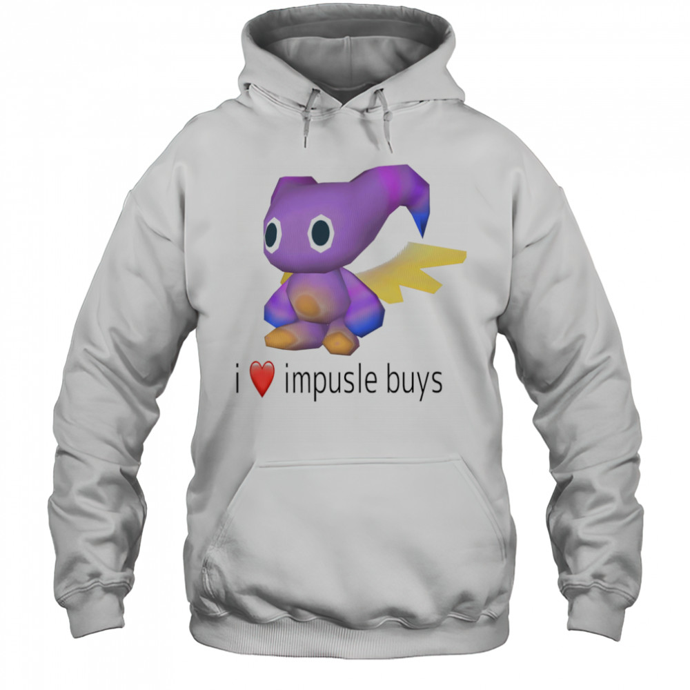 I love impusle buys shirt Hoodie