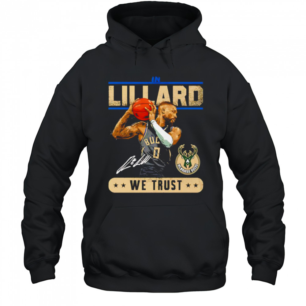 In Damian Lillard we trust shirt Hoodie