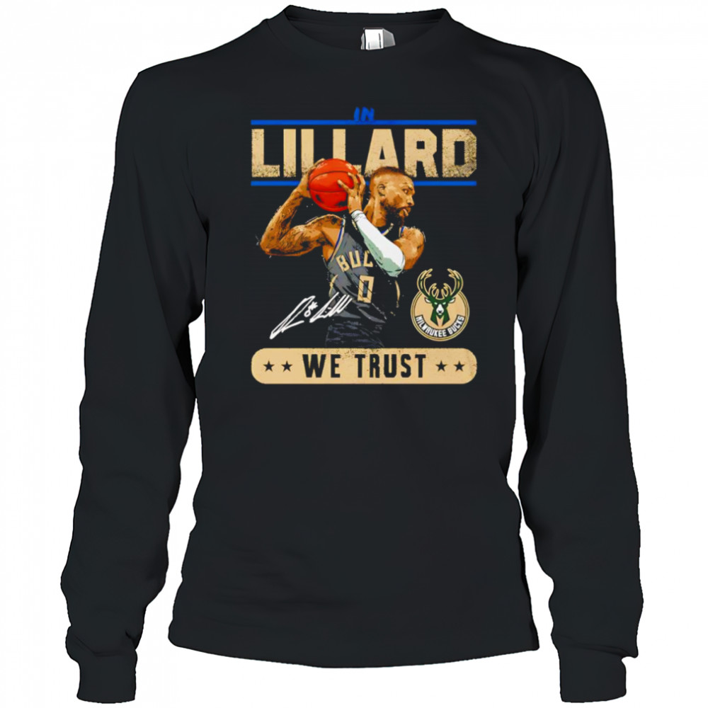 In Damian Lillard we trust shirt Long Sleeved