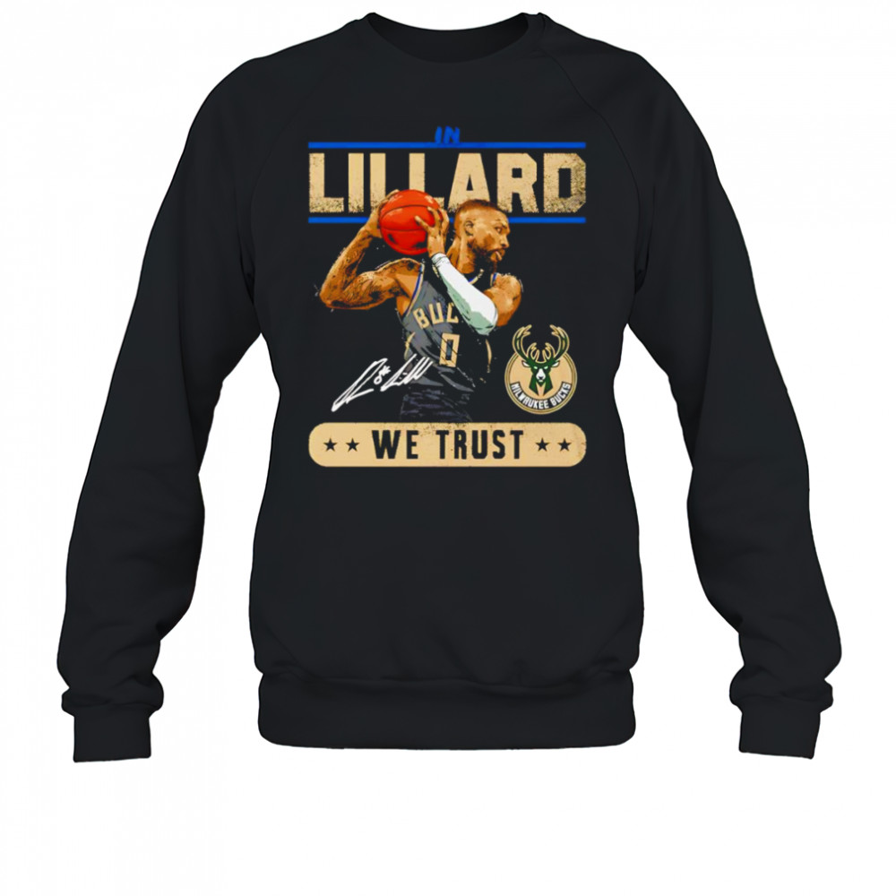 In Damian Lillard we trust shirt Sweatshirt