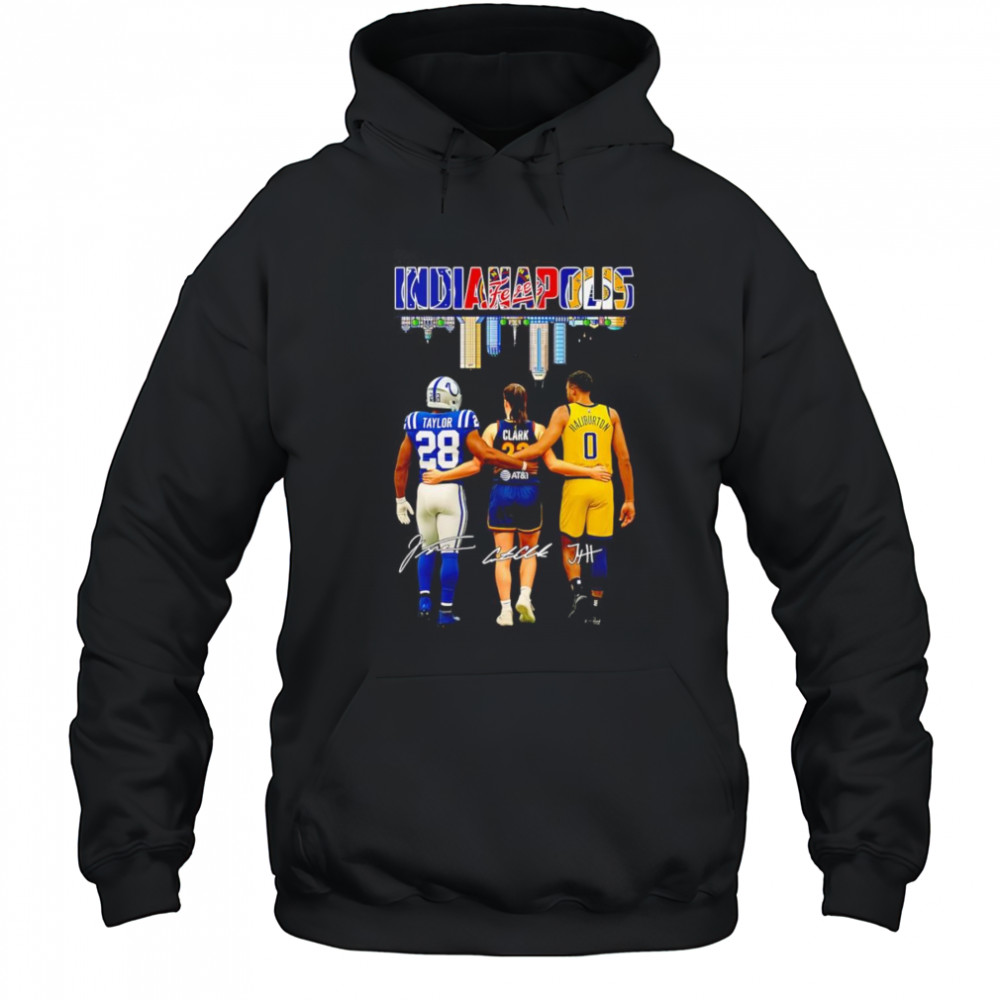 Indianapolis Taylor Clark and Haliburton shirt Hoodie