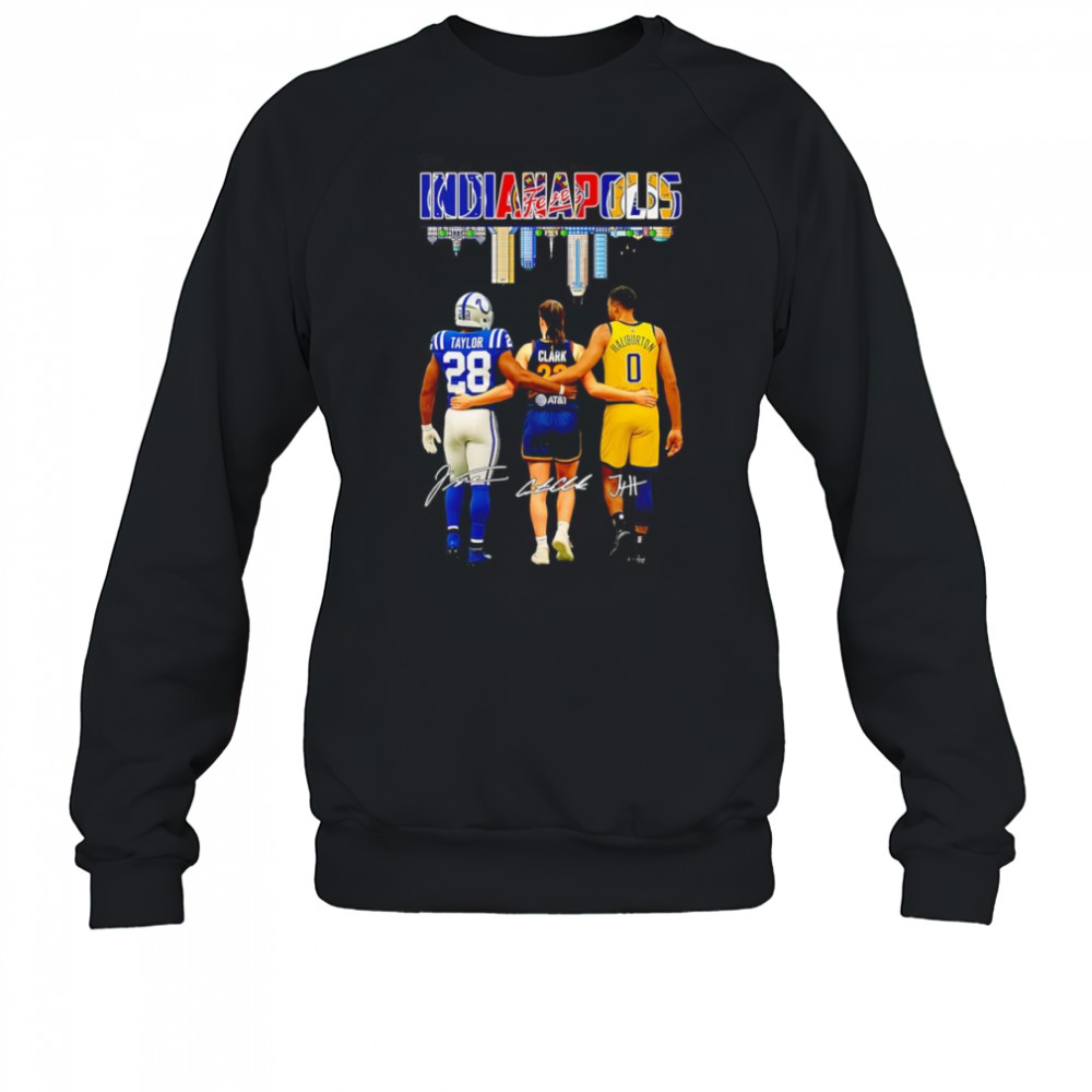 Indianapolis Taylor Clark and Haliburton shirt Sweatshirt