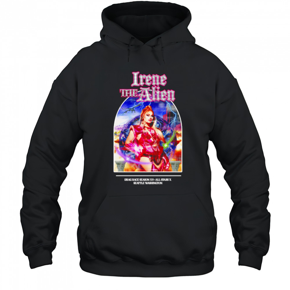 Irene the Alien drag race season XV All Stars X Seattle Washington graphic shirt Hoodie