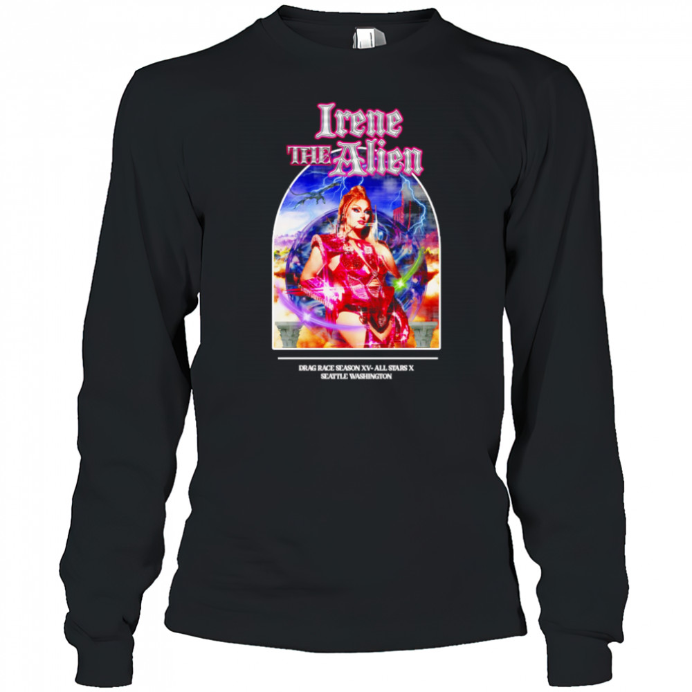 Irene the Alien drag race season XV All Stars X Seattle Washington graphic shirt Long Sleeved