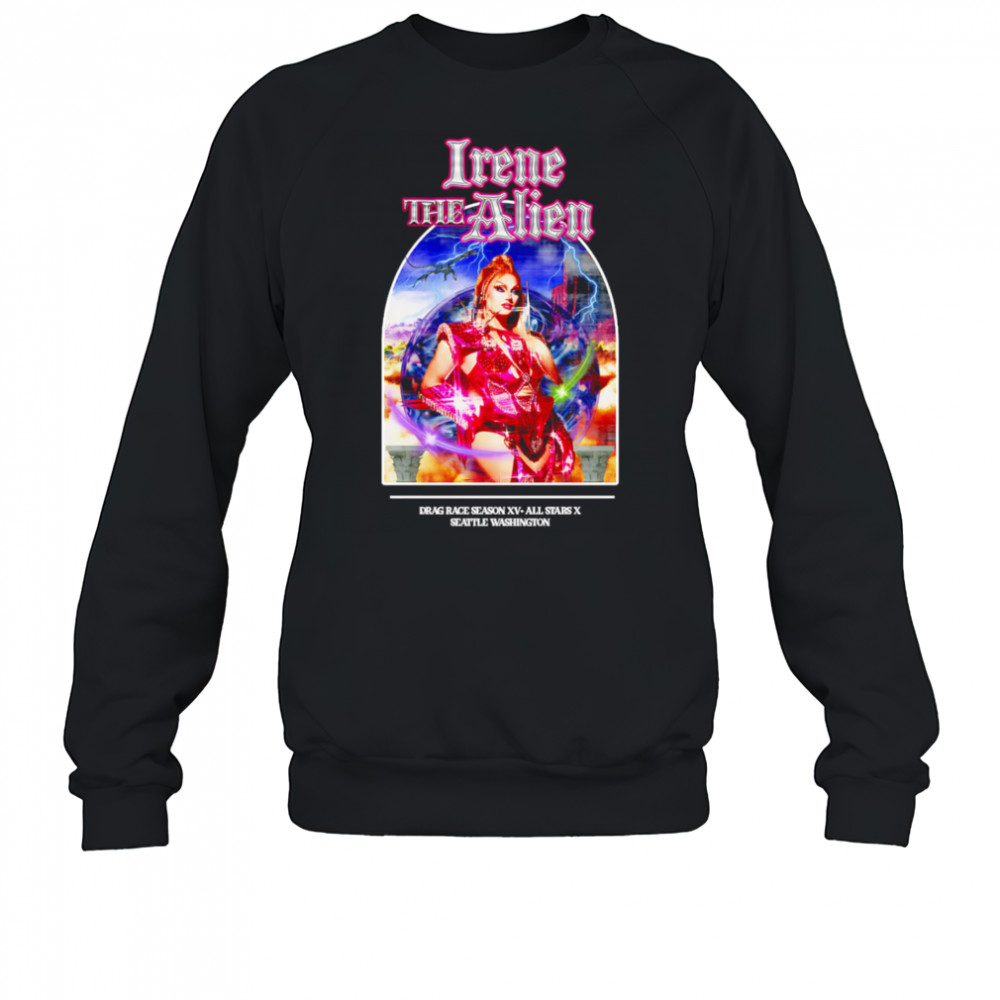 Irene the Alien drag race season XV All Stars X Seattle Washington graphic shirt Sweatshirt