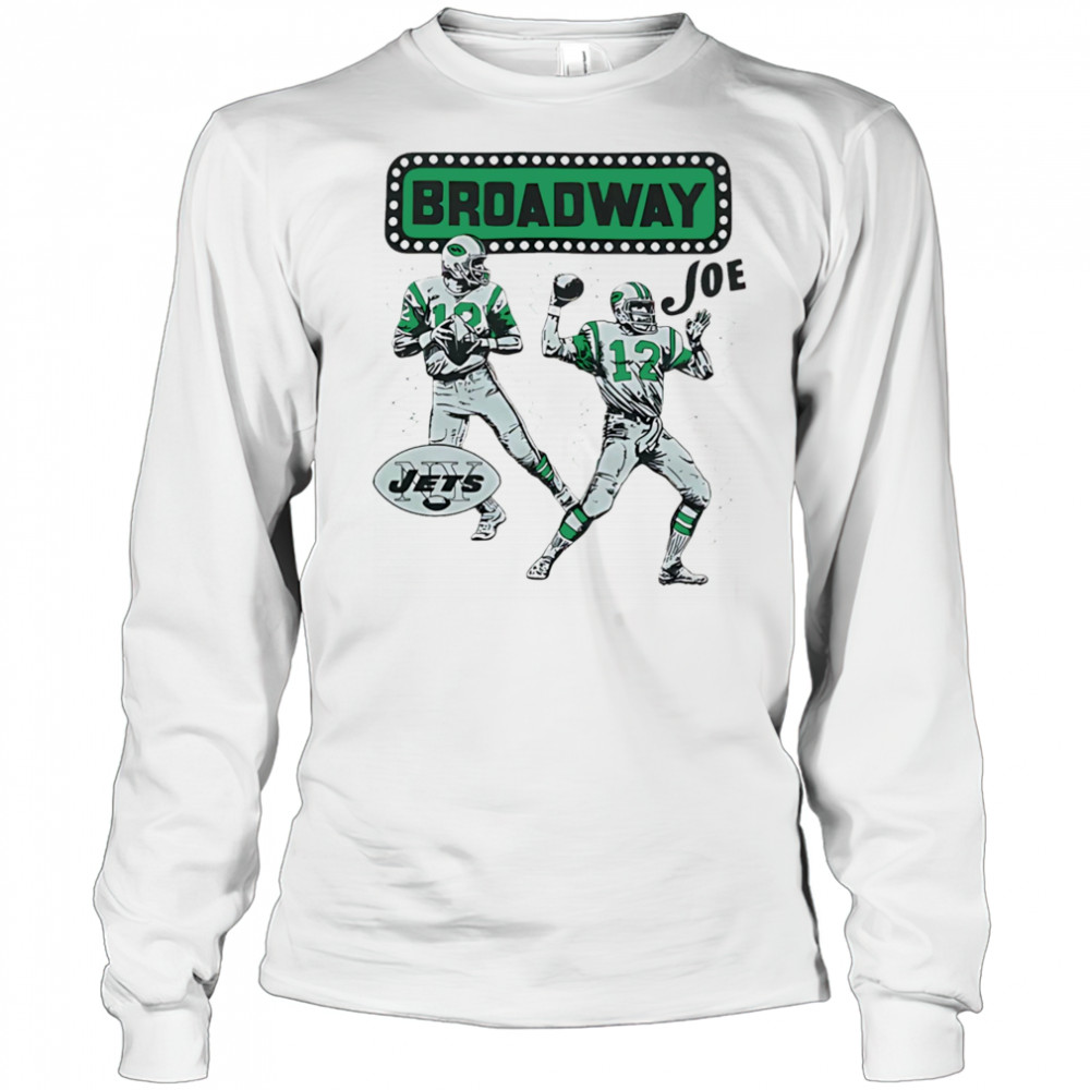 Joe Namath Broadway Joe forever shirt Long Sleeved