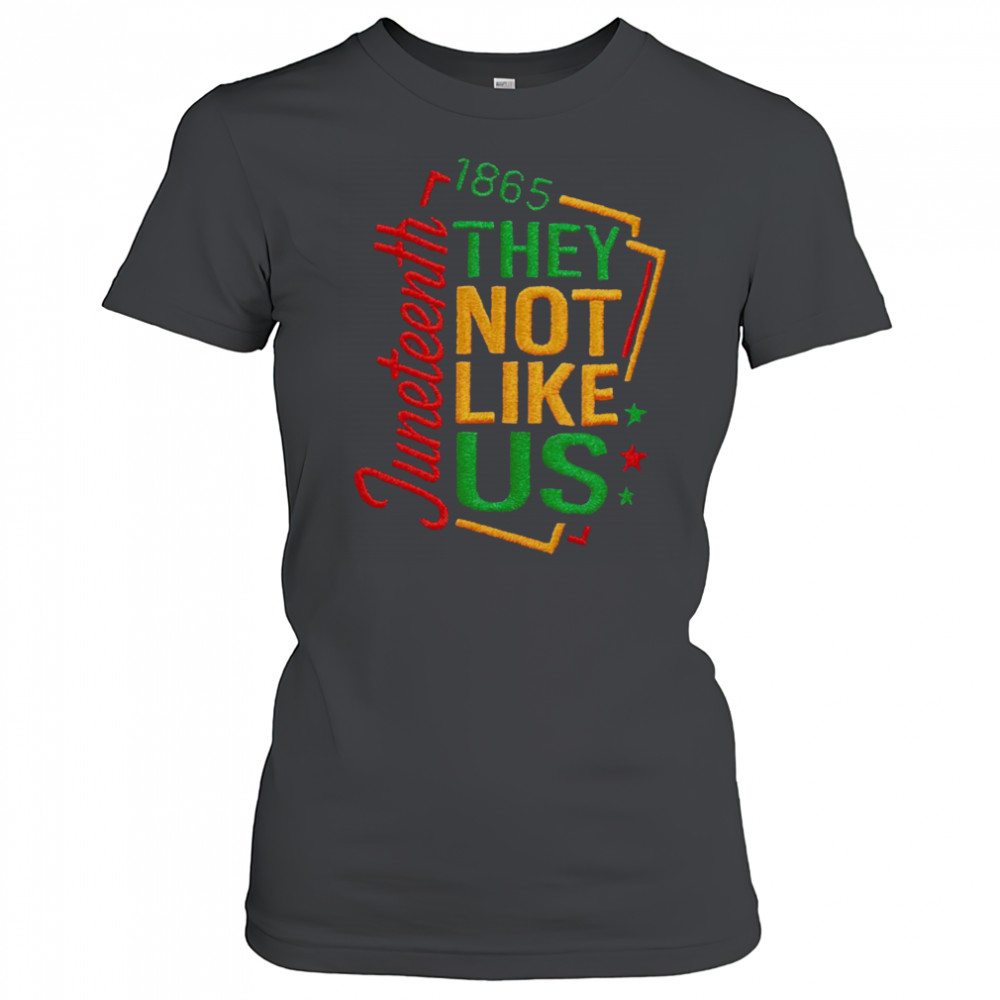 juneteenth 1865 they not like us t shirt Women's T-shirt