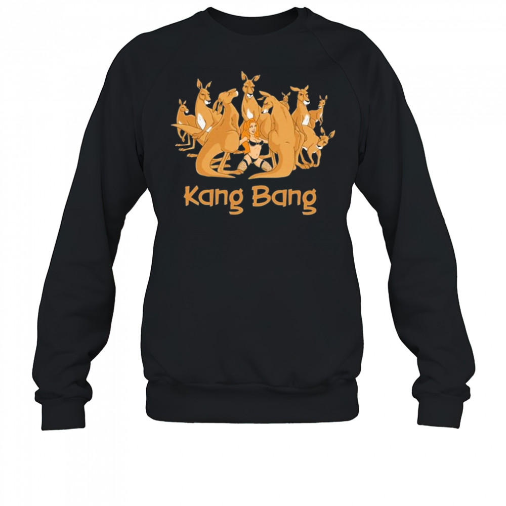 Kang Bang T-shirt Sweatshirt
