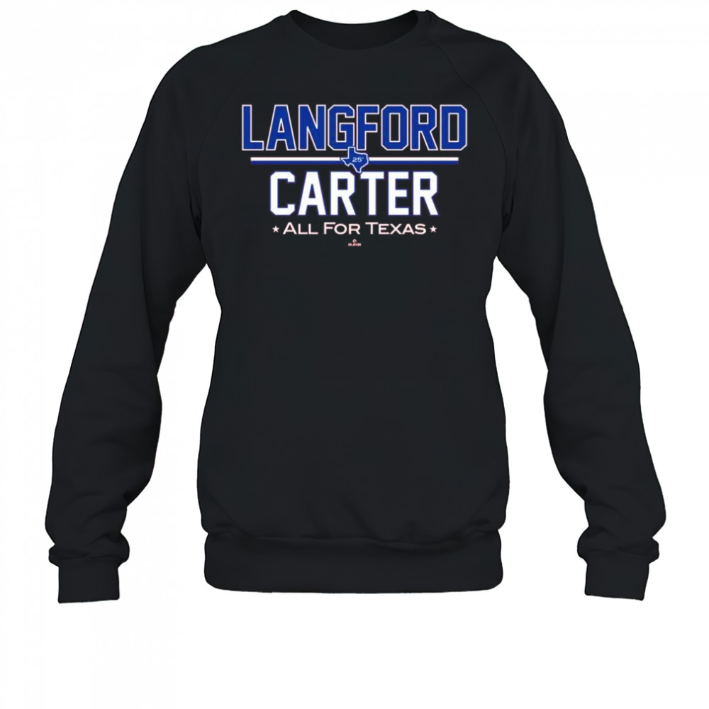 Langford Carter All for Texas MLBPA Texas Rangers t-shirt Sweatshirt