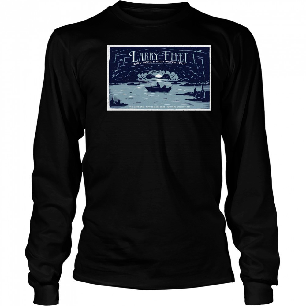 Larry Fleet May 15-16 2025 Pelham Grundy County TN The Caverns Live t-shirt Long Sleeved